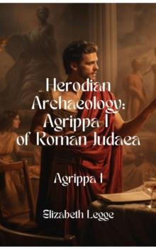 Agrippa I : Herodian Era Archaeology: Agrippa I, #5