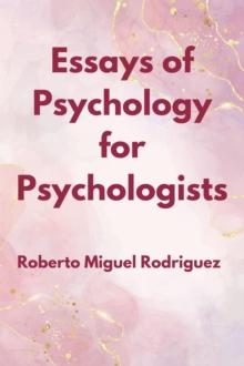 Essays of Psychology for Psychologists