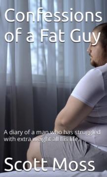 Confessions of a Fat Guy