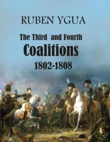 TheTHIRD and FOURTH COALITIONS