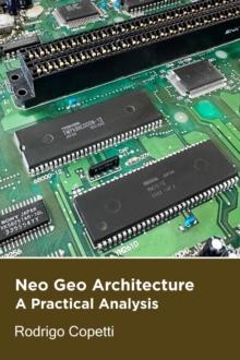 Neo Geo Architecture : Architecture of Consoles: A Practical Analysis, #23