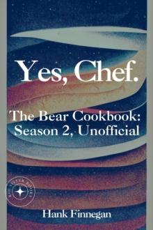 Yes, Chef. The Bear Cookbook: Season 2, Unofficial