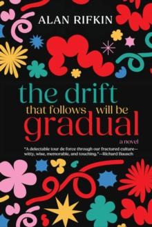 Drift That Follows Will Be Gradual: A Novel