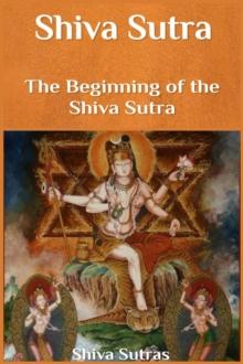 Shiva Sutra: The Beginning of the Shiva Sutra