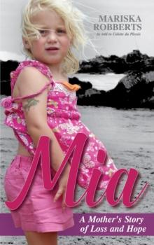 Mia: A Mother's Story of Loss and Hope