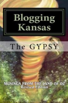 Blogging Kansas: Musings From The Land Of Oz - Revised