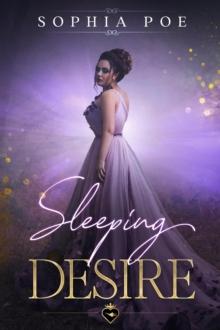 Sleeping Desire : Naughty Fairytale Series, #7