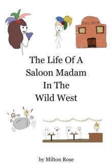 Life Of A Saloon Madam In The Wild West