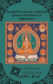 Saffron Sutra: A Spiritual Quest in the Heart of Rajasthan