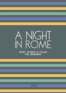 Night in Rome: Short Stories in Italian for Beginners