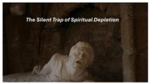 Silent Trap of Spiritual Depletion