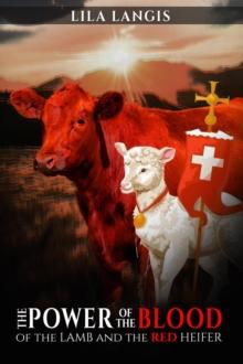 Power of the Blood and the Red Heifer