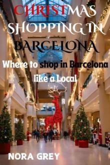 Christmas Shopping in Barcelona : Where to Shop in Barcelona Like a Local