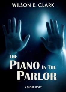 Piano in the Parlor (A Short Story) : Dainty Little Things