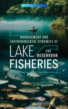 Management and Environmental Dynamics of Lake and Reservoir Fisheries