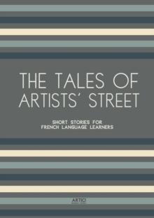 Tales of Artists' Street: Short Stories for French Language Learners