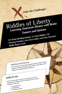 Riddles of Liberty:  Learning American History with Brain Teasers and Quizzes