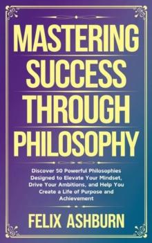 Mastering Success Through Philosophy