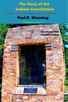 Story of the Indiana Constitution : Indiana History Series, #7