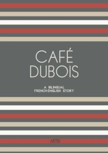 Cafe Dubois: A Bilingual French-English Story