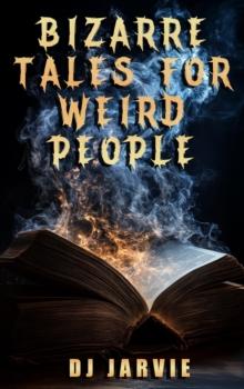 Bizarre Tales for Weird People