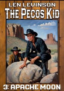 Pecos Kid #3: Apache Moon