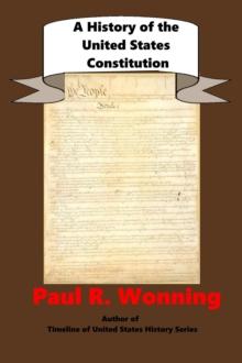 History of the United States Constitution : United States History Series, #1