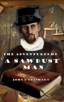 Adventures of a Sawdust Man