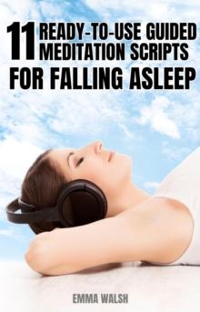 11 Ready-to-Use Guided Meditation Scripts For Falling Asleep : Deep Sleep Guided Meditation Scripts, #2