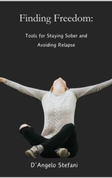 Finding Freedom: Tools for Staying Sober