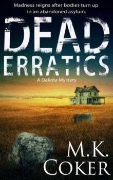 Dead Erratics: A Dakota Mystery