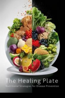 Healing Plate: Nutritional Strategies for Disease Prevention