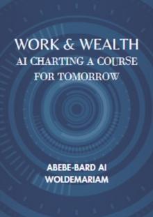 Work & Wealth: AI Charting a Course for Tomorrow : 1A, #1