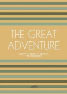 Great Adventure: Short Stories in German for Beginners