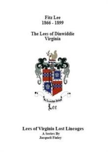 Fitz Lee 1866-1889   The Lees of Dinwiddie Virginia