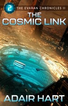 Cosmic Link, Book 2 of The Evaran Chronicles II