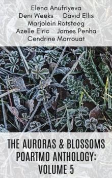 Auroras & Blossoms PoArtMo Anthology: Volume 5