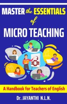 Master the Essentials of Micro Teaching : Pedagogy of English, #3