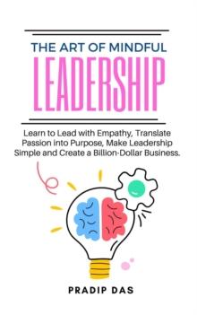 Art of Mindful Leadership : The Art of Livng, #6