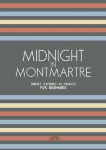 Midnight in Montmartre: Short Stories in French for Beginners