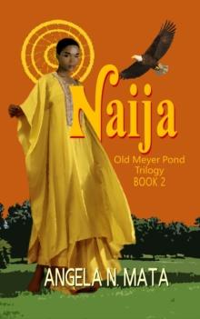 Naija : Old Meyer Pond, #2