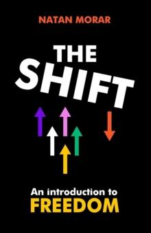 Shift: An Introduction to Freedom