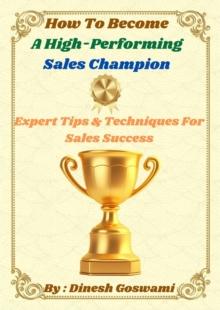 How to Become a High-Performing Sales Champion