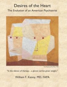 Desires of the Heart:  The Evolution of an American Psychiatrist