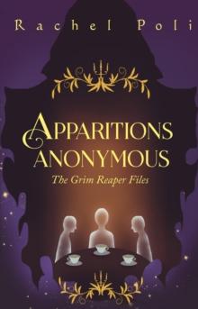 Apparitions Anonymous : The Grim Reaper Files, #1