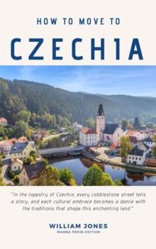 How to Move to Czechia