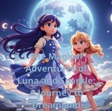 Magical Adventures of Luna and Sparkle: A Journey to Dreamland