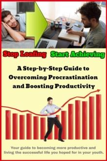 Stop Loafing - Start Achieving