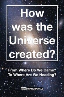 How was the Universe created?