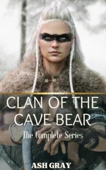 Clan of the Cave Bear: The Complete Series : Clan of the Cave Bear